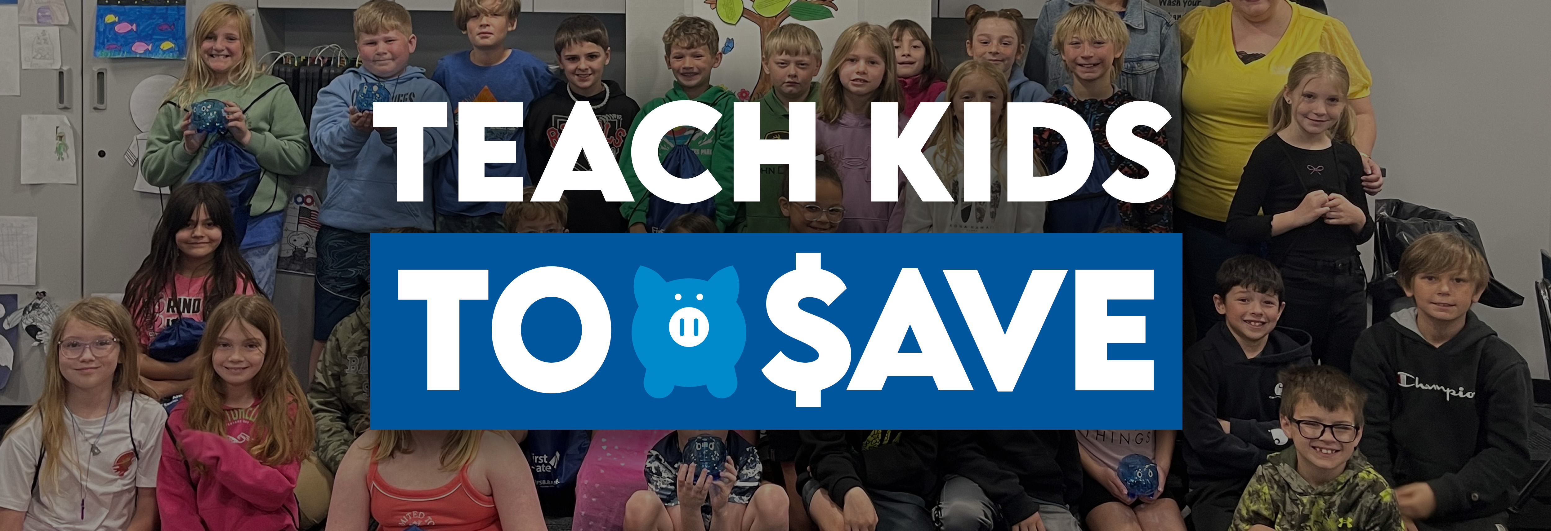 First State Connects with Local Students: Teach Kids to Save 2026
